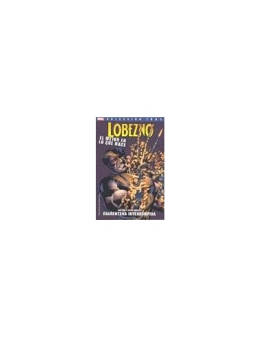 Lobezno: el Mejor en Lo Que Hace 02. Cuarentena Interrumpida – Comic