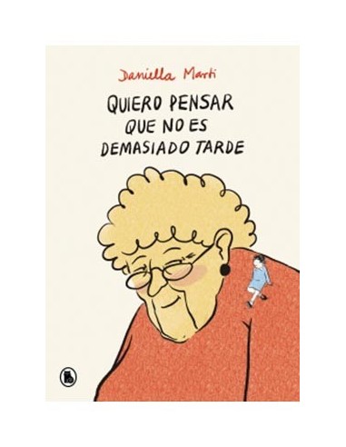 Quiero Pensar Que No Es Demasiado Tarde – Livre