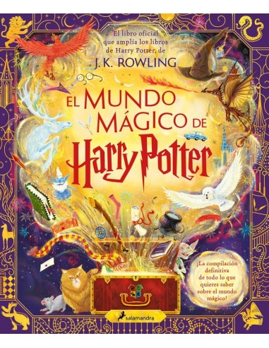 EL MUNDO MAGICO DE HARRY POTTER El libro oficial que amplia los libros de Harry Potter, de J.K. Rowling – Livre