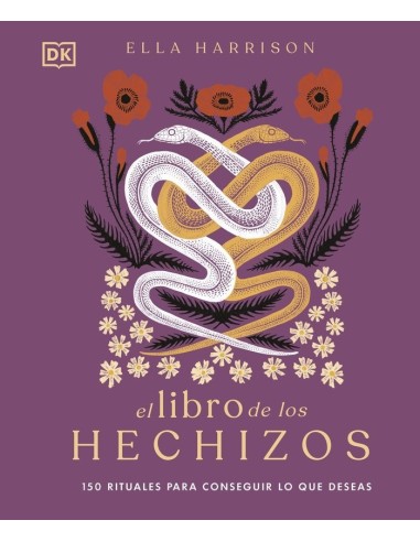 EL LIBRO DE LOS HECHIZOS 150 rituales para conseguir lo que deseas – Livre