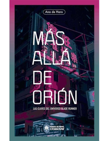Mas Alla de Orion las Claves del Universo Blade Runner – Livre