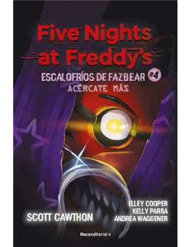 Five Nights At Freddy's. Acercate Más (escalofrios de Fazbear 04) – Livre