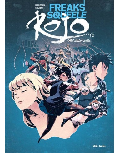 Freaks Squeele Rojo – Tome 2