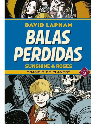 Balas Perdidas. Sunshine & Roses 02: Cambio de Planes