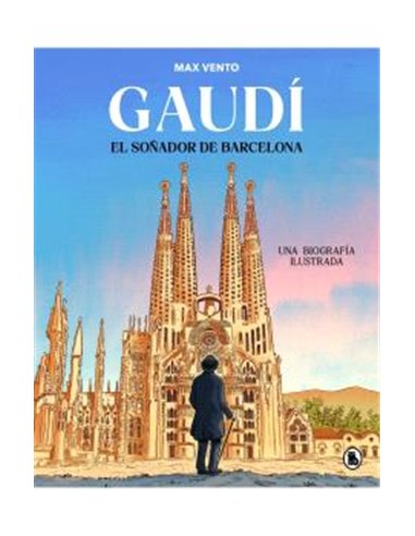Gaudi el Soñador de Barcelona – Livre