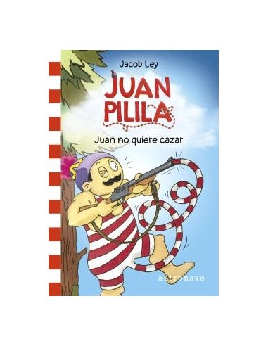 Juan Pilila 2. Juan No Quiere Cazar