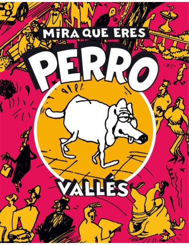 Mira Que Eres Perro