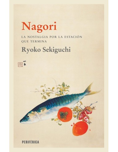 Nagori la Nostalgia Por la Estacion Que Termina – Livre