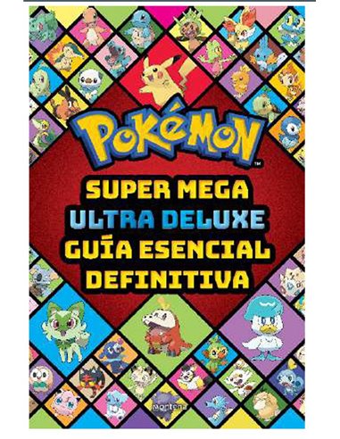 Pokémon Super Mega Ultra Deluxe Guia Esencial Definitiva – Livre