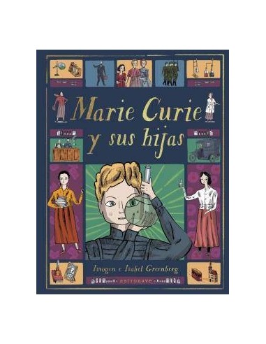 Marie Curie y Sus Hijas