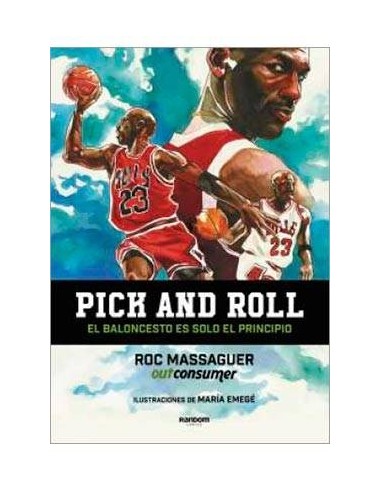 Pick and Roll. el Baloncesto Es Solo el Principio – Livre