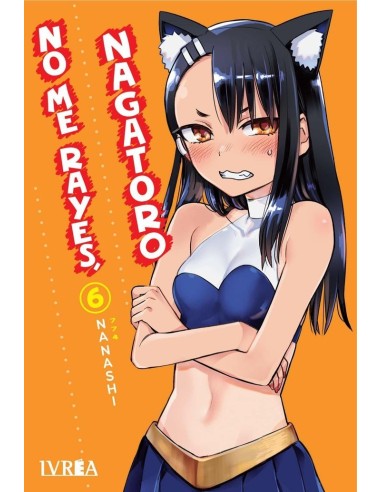 Segunda Mano No Me Rayes, Nagatoro – Tome 6