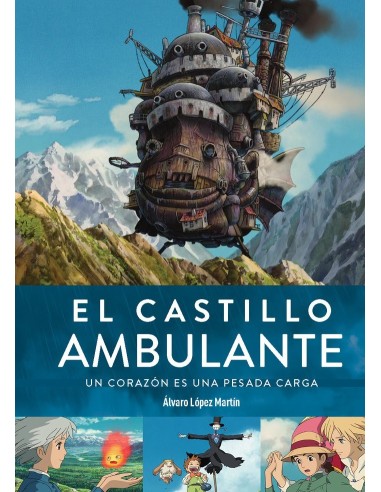 El Castillo Ambulante. Un Corazon Es Una Pesada Carga (4ª Edicion) – Livre