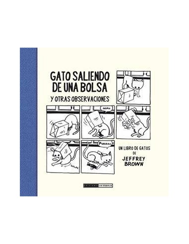 Gato Saliendo de Una Bolsa y Otras Observaciones (ed. Rustica)