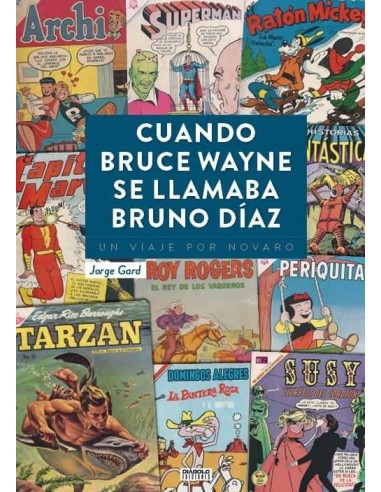 Cuando Bruce Wayne Se Llamaba Bruno Diaz – Livre