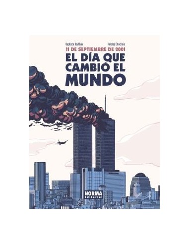 11 de Septiembre de 2001. el Día Que Cambió el Mundo – Livre