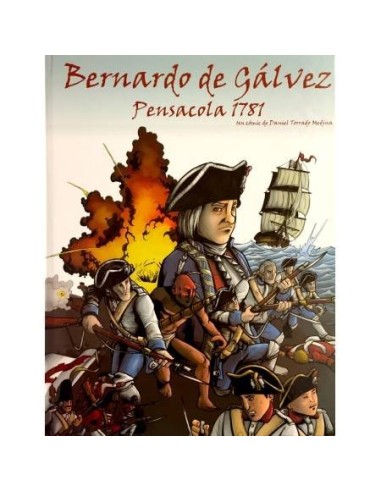 Bernardo de Galvez – Pensacola 1791