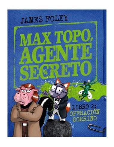 Max Topo, Agente Secreto 02: Operacion Gorrino – Livre