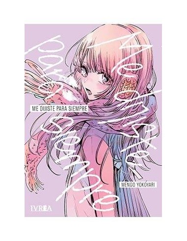 Me Dijiste Para Siempre (tomo Unico) – Manga